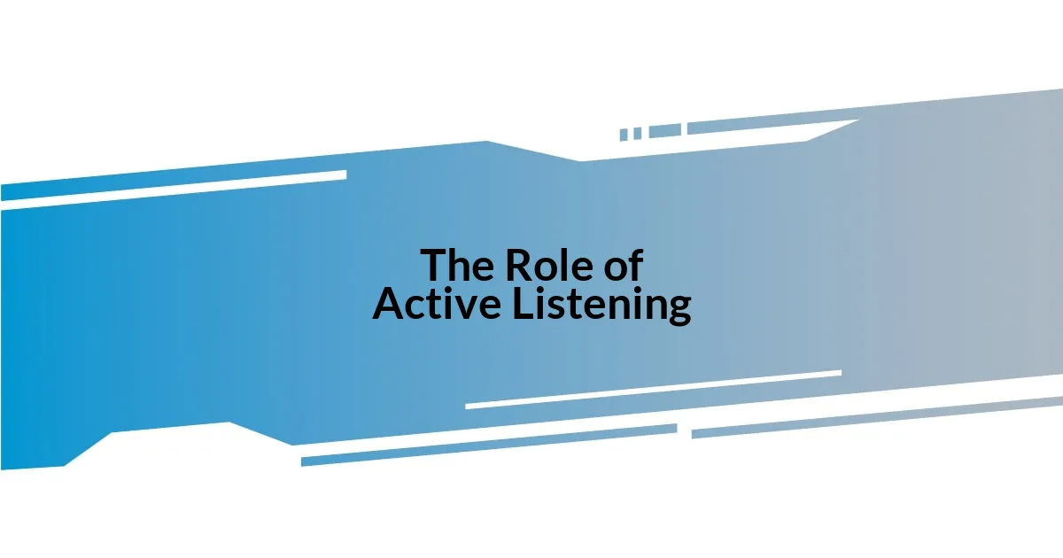 The Role of Active Listening