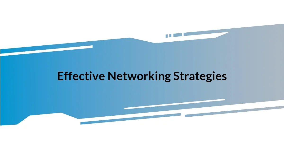 Effective Networking Strategies